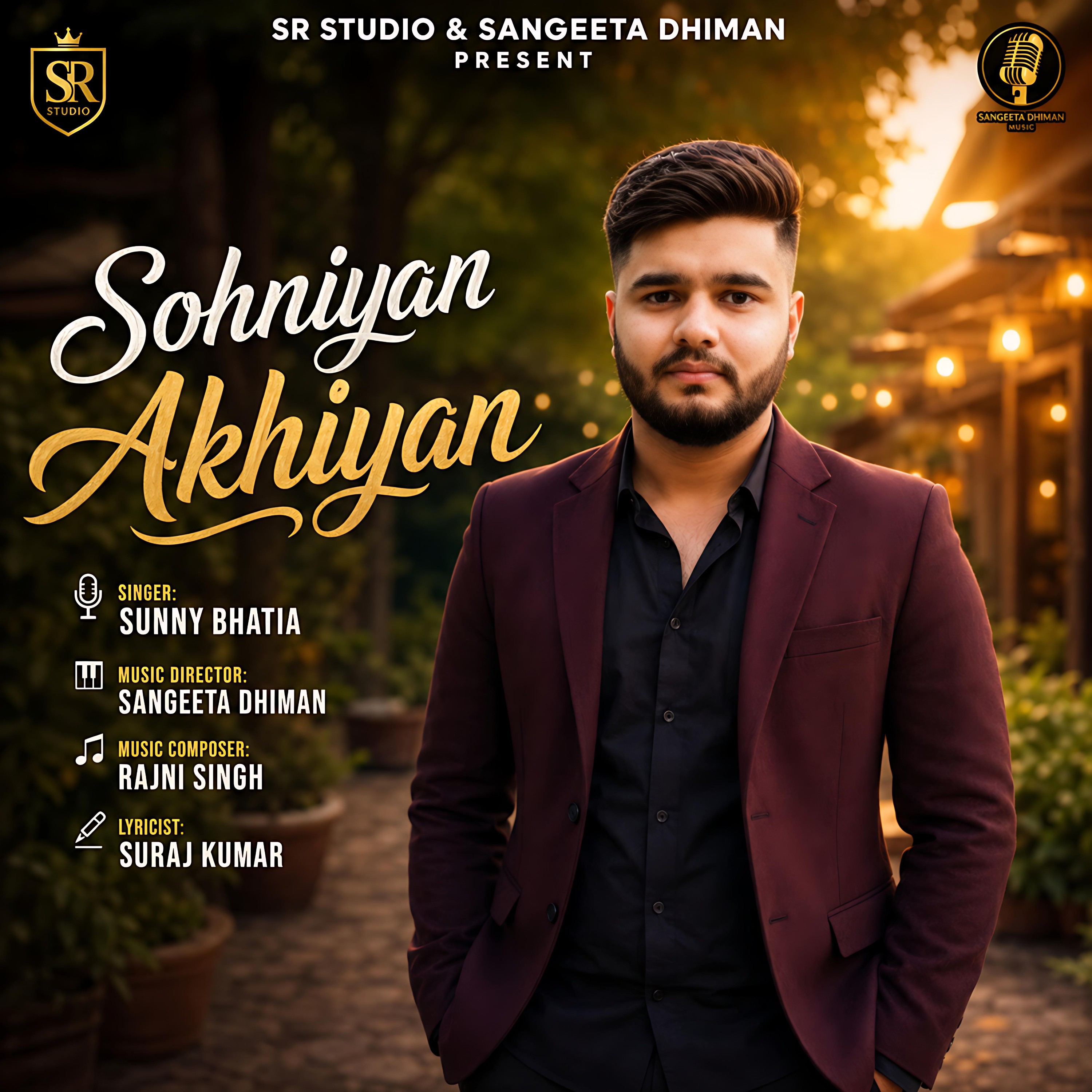 SOHNIYAN AKHIYAN Sunny Bhatia 
